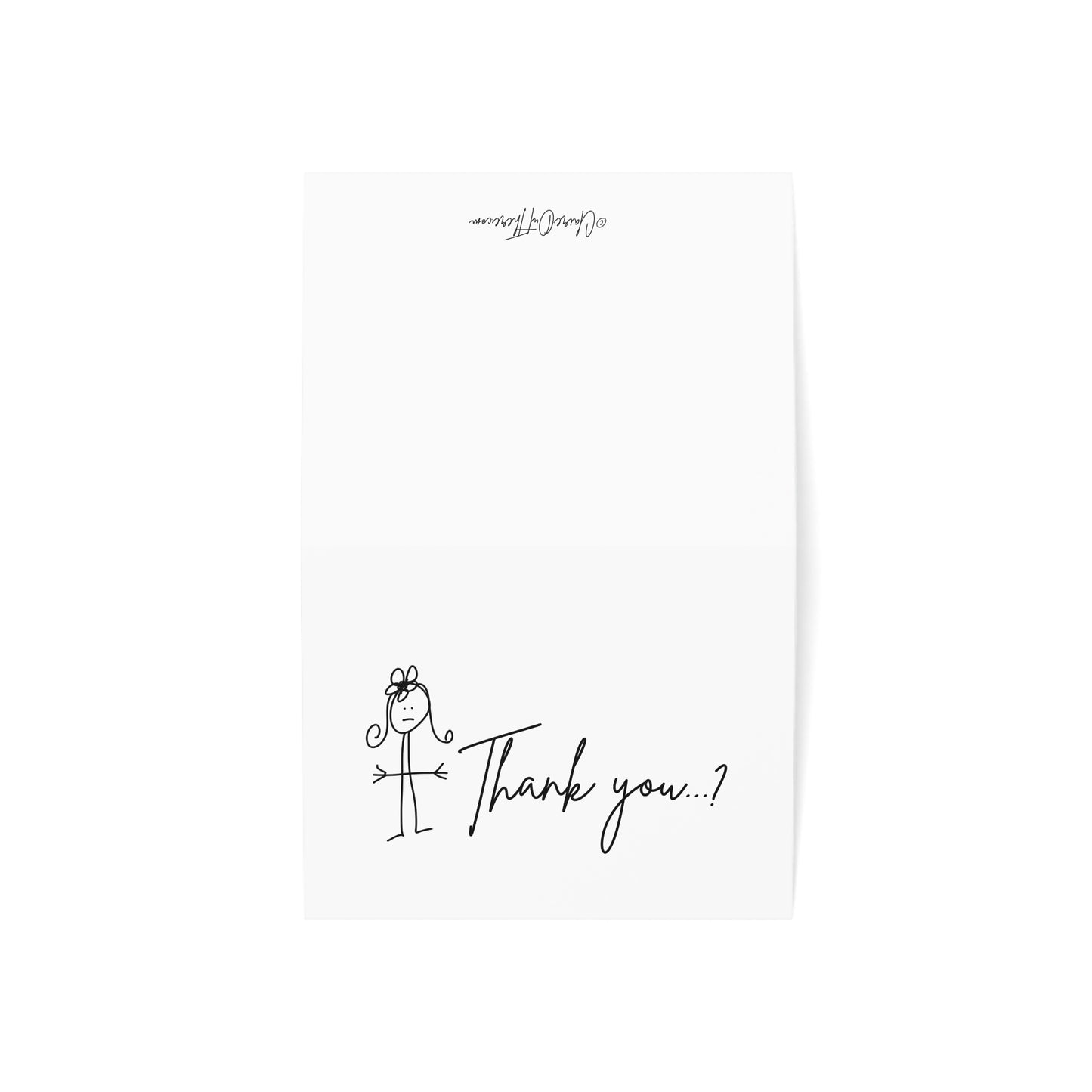 Thank You...?  - Humorous Greeting Cards from ClaireOutThere (1, 10, 30, 50 pcs)