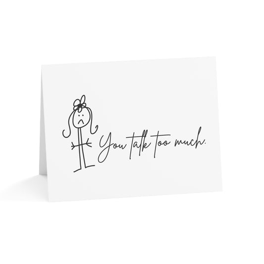 You Talk Too Much - Humorous Greeting Cards from ClaireOutThere (1, 10, 30, 50 pcs)