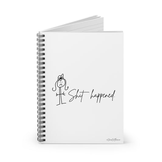 Shit Happened Journal/Notebook by ClaireOutThere!