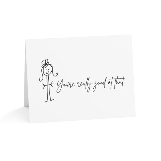 You're Really Good at That - Humorous Greeting Cards from ClaireOutThere (1, 10, 30, 50 pcs)