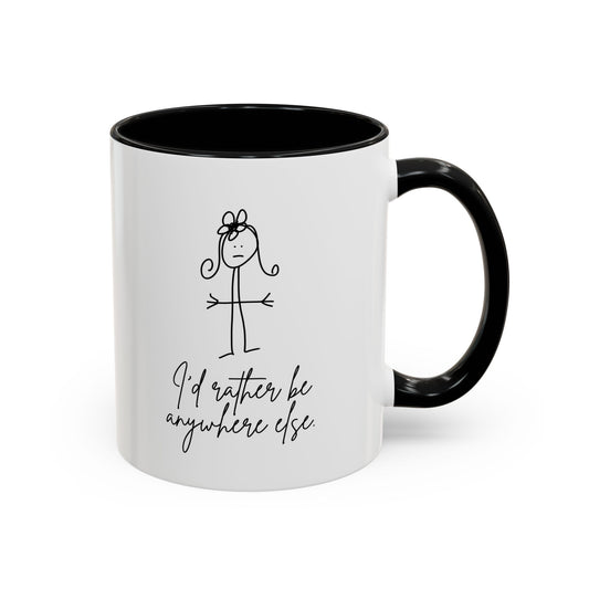 I'd Rather Be Anywhere Else Coffee Mug by Claire Out There (11, 15oz)